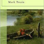 Adventures of Huckleberry Finn – Mark Twain