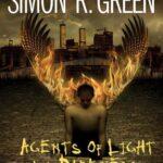 Agents of Light and Darkness – Simon R. Green