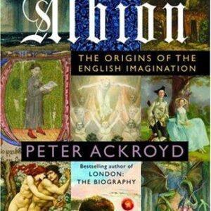 Albion_ The Origins of the English Imagination – Peter Ackroyd