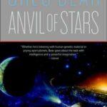 Anvil of Stars – Greg Bear