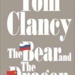 The  Bear and the Dragon – Tom Clancy