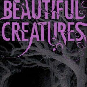 Beautiful Creatures – Kami Garcia & Margaret Stohl