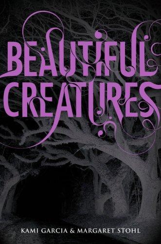 Beautiful Creatures – Kami Garcia & Margaret Stohl