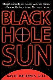 Black Hole Sun – David Macinnis Gill