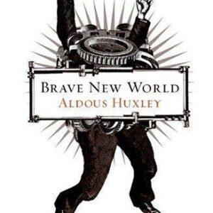 Brave New World – Aldous Huxley