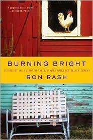 Burning Bright – Ron Rash