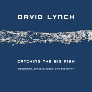 Catching the Big Fish – David Lynch