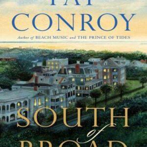 South Of Broad – Pat Conroy