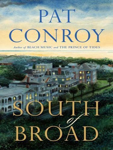 South Of Broad – Pat Conroy