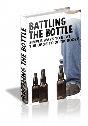 Battling the Bottle