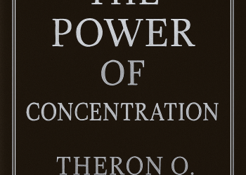 Power of Concentration – Theron Q. Dumont